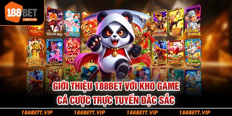 Giới thiệu 188BET với kho game cá cược trực tuyến đặc sắc
